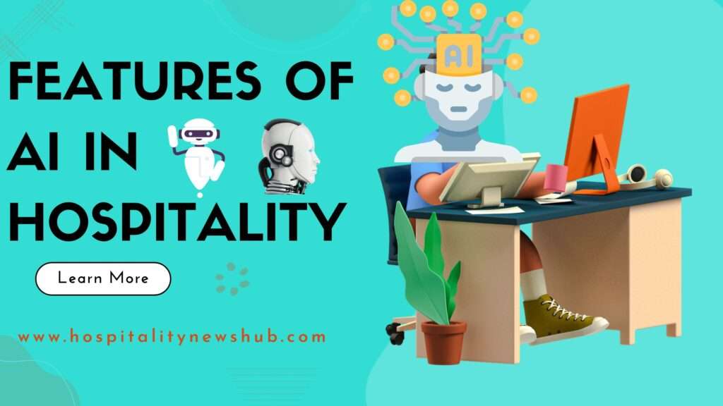 Features of AI in Hospitality Industry