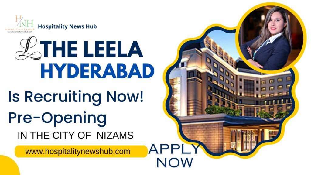 The Leela Hyderabad Pre-opening Jobs